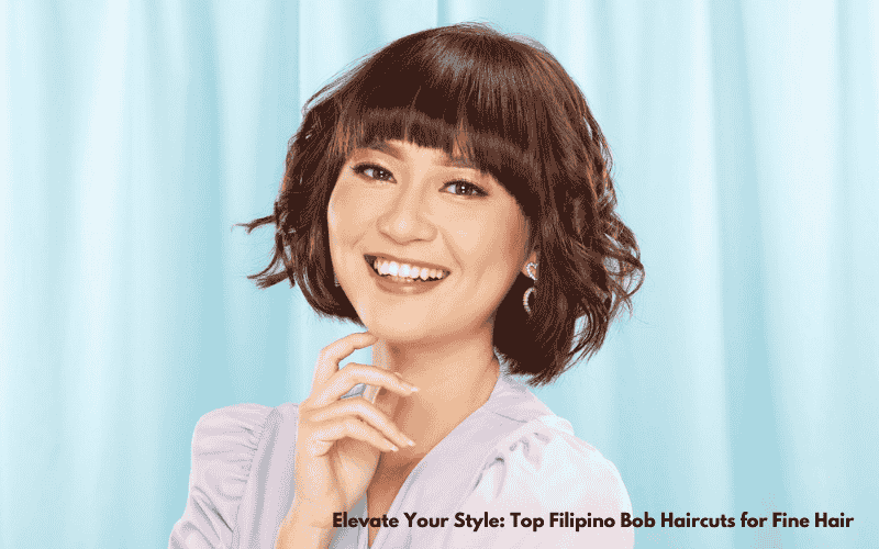 Elevate Your Style Top Filipino Bob Haircuts for Fine Hair