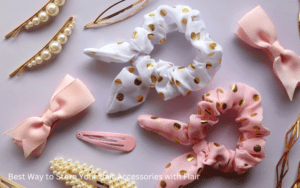 Best Way to Store Your Hair Accessories with Flair