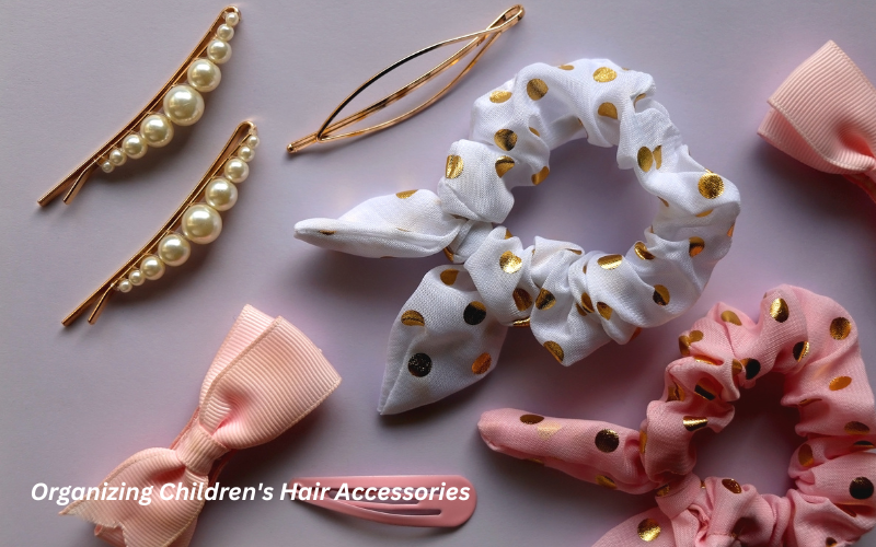 Organizing Children's Hair Accessories